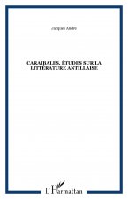 Caraibales, études sur la littérature antillaise