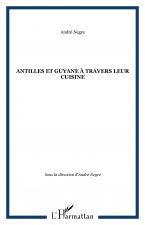 Antilles et Guyane à travers leur cuisine
