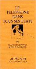 Le téléphone dans tous ses états