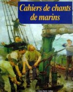 Cahiers de chants de marins - Tome 02