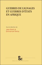 GUERRES DE LIGNAGE ET GUERRES D'ETATS EN AFRIQUE