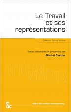 LE TRAVAIL ET SES REPRESENTATIONS