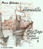 Marseille - zigzags dans le passé