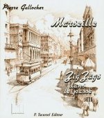 Marseille - zigzags dans le passé