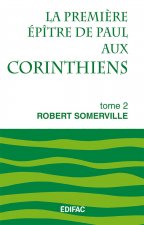 La première épître de Paul aux Corinthiens. Tome 2. Commentaire biblique CEB