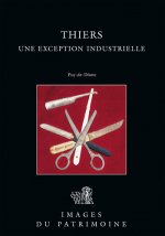 Thiers,Une Exception Industrielle