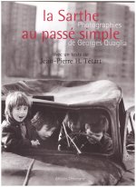 La Sarthe au passé simple, photographies de Georges Quaglia