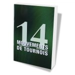 14 MOUVEMENTS DE TOURNOI