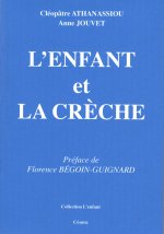 ENFANT ET LA CRECHE (L')