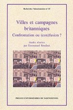 Villes et campagnes britanniques - confrontation ou (con)fusion ?