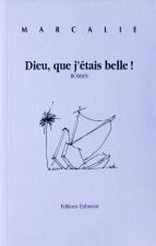 Dieu que j'étais belle