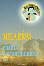 Chants extraordinaires T. 1 - Milarepa