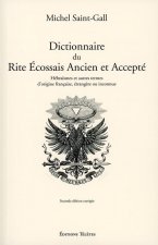 Dictionnaire du Rite Ecossais Ancien et Accepté