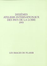 Xe Ateliers Internationaux du Frac des Pays de la Loire