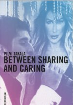 Pilvi Takala - Between sharing and caring