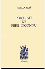 Portrait de père inconnu - Mirella Muià