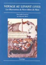 Voyage au levant (1553) Les observatons de Pierre