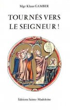 Tournés vers le Seigneur !