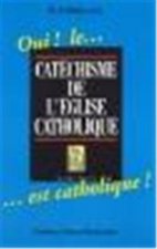 Oui ! Le Catéchisme de l’Église catholique est catholique !