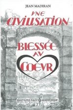 Une Civilisation blessée au coeur