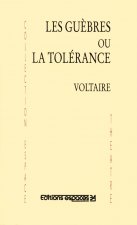 Les guèbres ou la tolérance