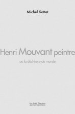 Henri Mouvant peintre, ou la déchirure du monde