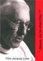 Jésus, où te chercher?