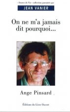 On ne m'a jamais dit pourquoi