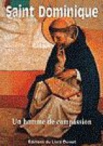 Saint Dominique - Un homme de compassion