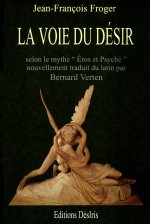 La voie du désir selon le mythe d'Éros et Psyché du conte d'Apulée dans les 