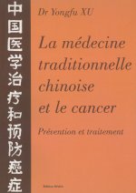 La médecine traditionnelle chinoise & le cancer - prévention et traitement
