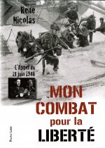 Mon combat pour la liberte - L'appel du 18 juin 1940