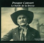 Prosper Convert - Le barde de la Bresse