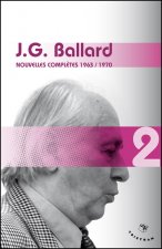 Nouvelles complètes 1963-1970 - volume 2 J. G. Ballard