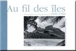 Au fil des îles - 1960-1980