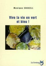 vive la vie en vert et bleu ! : conte bleu conte vert conte de fées