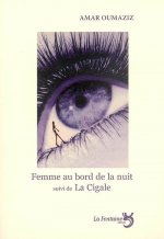 femme au bord de la nuit / la cigale