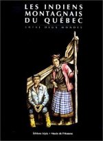 INDIENS MONTAGNAIS DU QUÉBEC
