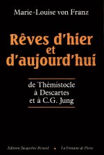 Rêves d'hier et d'aujourd'hui de Thémistocle à Descartes et à C. G. Jung