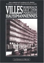 Villes haussmanniennes - Bordeaux, Lille, Lyon, Marseille
