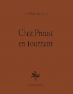 Chez Proust, en tournant