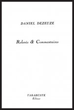 RELEVES ET COMMENTAIRES - Daniel Dezeuze