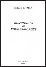 ROSSIGNOLS ET ROUGES-GORGES - Serge Ritman