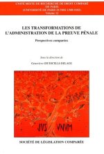 LES TRANSFORMATIONS DE L'ADMINISTRATION DE LA PREUVE PÉNALE