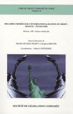 REGARDS CROISÉS SUR L'INTERNATIONALISATION DU DROIT : FRANCE - ETATS-UNIS