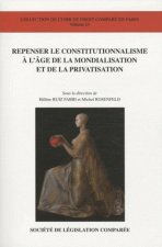 REPENSER LE CONSTITUTIONNALISME À L'ÂGE DE LA MONDIALISATION ET DE LA PRIVATISAT