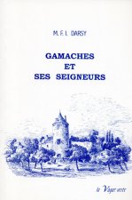 GAMACHES ET SES SEIGNEURS