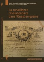 LA SURVEILLANCE REVOLUTIONNAIRE DANS L'OUEST EN GUERRE