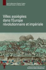 Villes assiégées dans l'Europe révolutionnaire et impériale