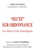 Secte sur ordonnance - Les Rose-Croix témoignent